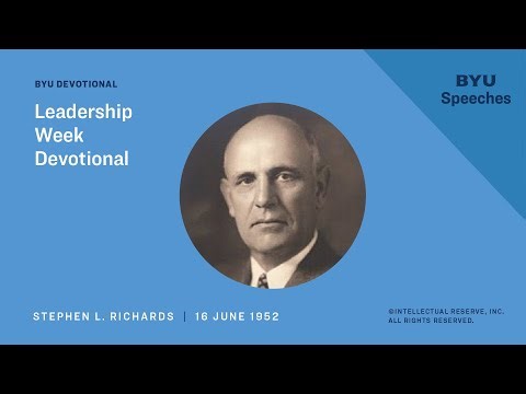 Leadership Week Devotional | Stephen L. Richards | 1952