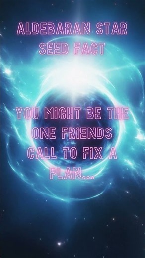 Aldebaran Star Seed Fact #127 | Friends Call To Fix Plans