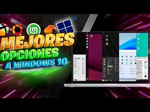 MEJORES! Alternativas a WINDOWS 10 2025 / ACTUALIZA a ESTE SISTEMA!