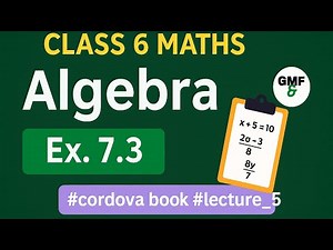 Class 6 Maths Chapter 7 Algebra Ex. 7.3 #cordova book #lecture_5