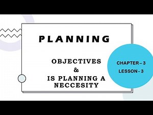Objectives of Planning | Why Planning is a Necessity? | Planning Function | Functions of Management
