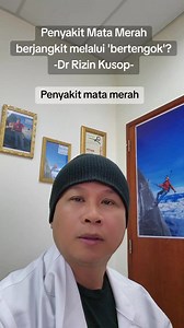 Penyakit mata merah (conjunctivitis) TIDAK lah berjangkit melalui 'bertengok' mata. | Dr Rizin Kusop