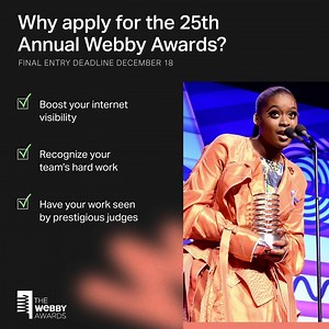 13 reactions | Submissions for the Webby Awards are pouring in quickly, so don’t wait to get yours in the mix. Apply by December 18 to showcase your best digital work—and save money, time, and stress along the way. | The Webby Awards | Facebook