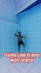 Staying calm in deep water tutorial