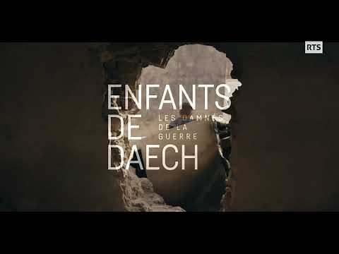 Enfants de Daech, les damnés de la guerre - Reportage Choc 2021