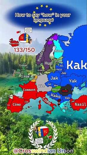 Every European country's version of 'How' #map #europe #mapping #geography took good time makingit