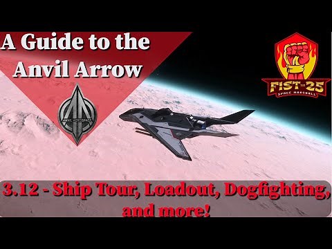 A Guide to the Anvil Arrow 3.12 [2020 Ship Tour, Loadout, Dogfighting and more]