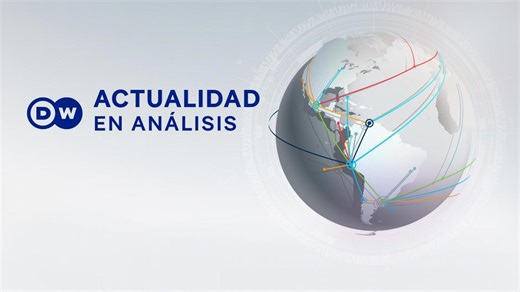 DW Actualidad en Análisis - El Programa