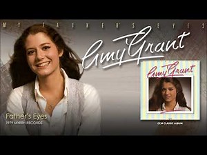 Amy Grant - Father's Eyes