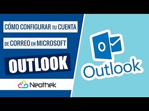 Cómo configurar tu cuenta de correo en Microsoft Outlook