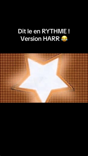 Dit le en RYTHME ! Version HARR 😂