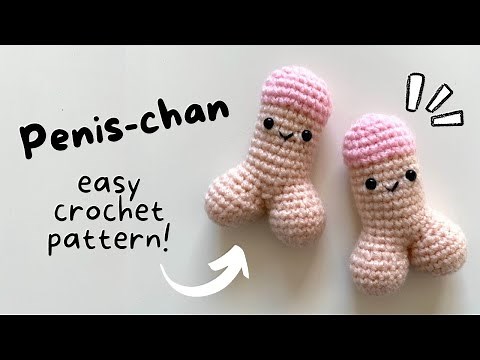 How to Crochet an Amigurumi Penis · Easy Beginner DIY Amigurumi Tutorial + Free Written Pattern