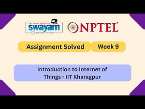 Introduction to Internet of Things Week 9 || NPTEL Answers 2025 || MY SWAYAM || #nptel #myswayam