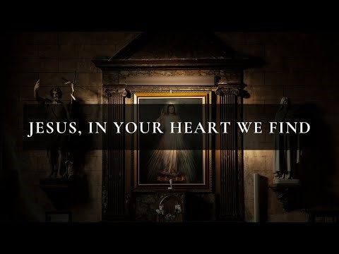 Jesus, In Your Heart We Find