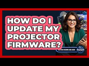 How Do I Update My Projector Firmware?