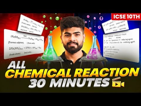 ALL Chemical Reactions in 30 Minutes ⚡ | ICSE Class 10 Chemistry Marathon