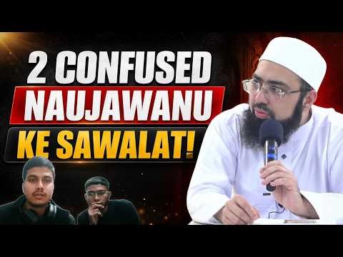 2 Confused Naujawanu Ke Sawalat!