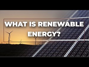 What is Renewable Energy? Why it matters?