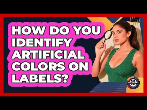 How Do You Identify Artificial Colors On Labels?