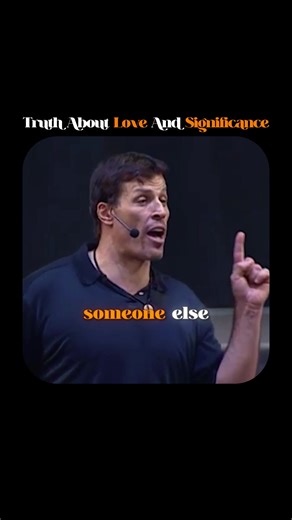 Truth About Love And Significance @Tony Robbins #relationships #love #tonyrobbins