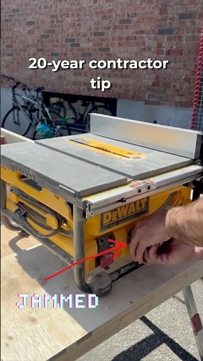 20 year Contractor Tip - how to fix DeWalt jammed table saw