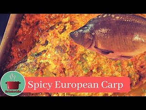 SPICY EUROPEAN CARP II A Spicy, Fragrant, Baked Carp Recipe II Carp Fish Recipe