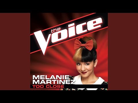 Too Close (The Voice Performance)
