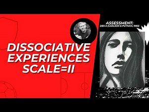 Assessing for Dissociative Experiences: Sample questions from the DES-II