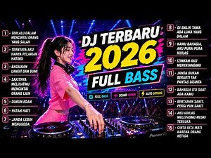 DJ REMIX TERBARU FULL BASS 2026🎵🎵Terlalu Dalam Mencintai Orang Yang Salah🎵🎵VIRAL TIKTOK FULL ALBUM