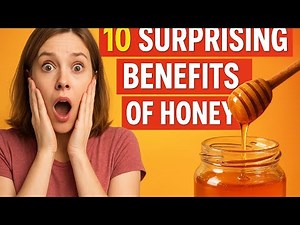 Top 10 Benefits Of Honey | Why You Should Add Honey To Your Diet