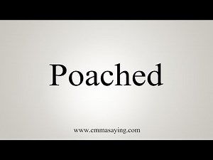 How To Say Poached