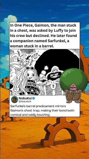 In One Piece, Gaimon, the man stuck in a chest, was asked by Luffy to join his crew but declined He