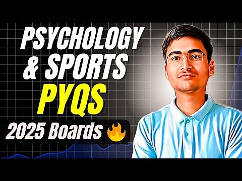 Psychology and Sports Class 12 PYQ | Chapter 9 Physical Education Class 12 | 2025 Boards 🔥