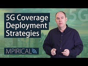 What are 5G's Coverage Deployment Strategies? | Telecoms Training from Mpirical
