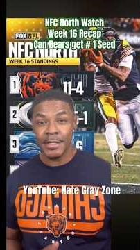Can The Bears Get the # 1 Seed ? | NFC North Watch Week 16 Takeaways | Nate Gray Zone