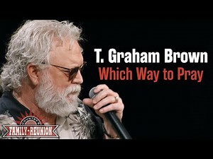 T. Graham Brown sings "Which Way To Pray"