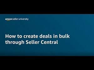 How to Create Deals in Bulk in Amazon