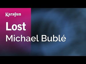 Lost - Michael Bublé | Karaoke Version | KaraFun