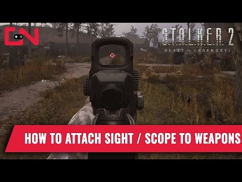 How to Attach Sights and Scopes to Weapons in Stalker 2 Heart of Chornobyl