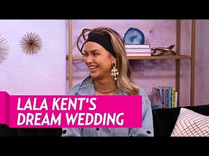 Lala Kent’s Dream Wedding