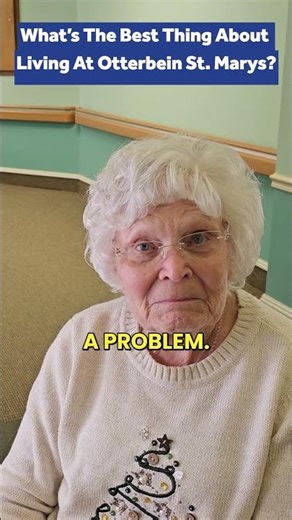 What's The Best Thing About Living At Otterbein St. Marys?