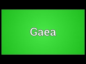 Gaea Meaning