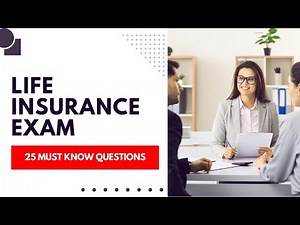 Life Insurance Exam - Practice Test Preparation & Study Guide (25 Must Know Questions)