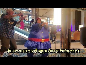 Berry Violet in Summer Cruise 2024 Day 1