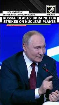 Putin condemns Ukraine’s strikes on nuclear facilities, warns Kyiv against “dangerous game”