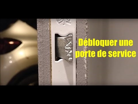 Comment débloquer une porte de service