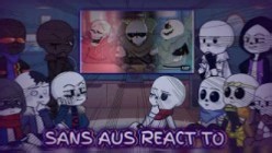 Sans aus反应“Interviews with Sans AU's Part 2.1”