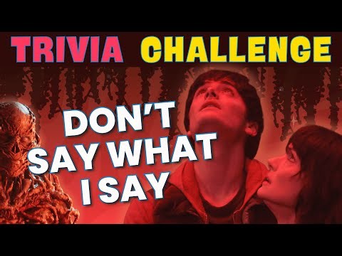 Can You Try NOT to Say What I Say? 🤔❌ Stranger Things Quiz 🚨 49 Questions