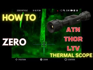 How to Zero the ATN ThOR LTV 256 Thermal Scope | Step-by-Step Guide