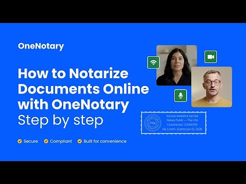 How to Notarize Documents Online with OneNotary, Step by Step